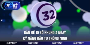 Dàn Đề 10 Số Khung 3 Ngày
