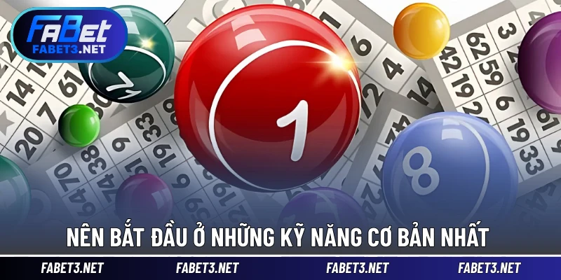 Nên bắt đầu ở những kỹ năng cơ bản nhất 