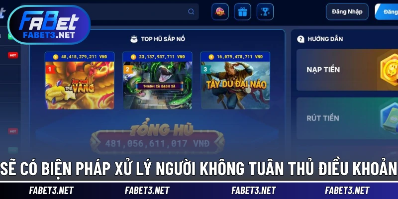 Sẽ có biện pháp xử lý người không tuân thủ điều khoản 