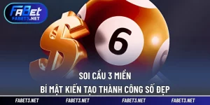 Soi Cầu 3 Miền